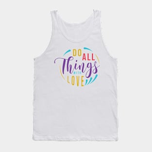 Do All Things With Love Tank Top